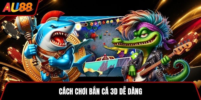 Cách Chơi Đá gà 3D Dễ Dàng